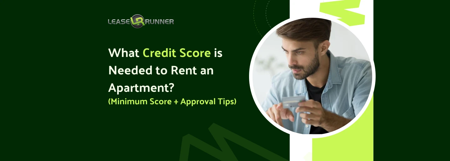  What Credit Score Do You Need to Rent in 2025? (600–700+ Guide)