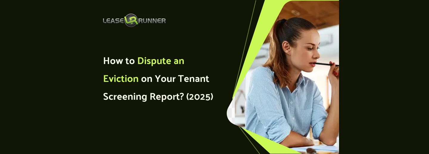 How to Dispute an Eviction on Your Tenant Screening Report? (Step-by-Step Legal Guide)