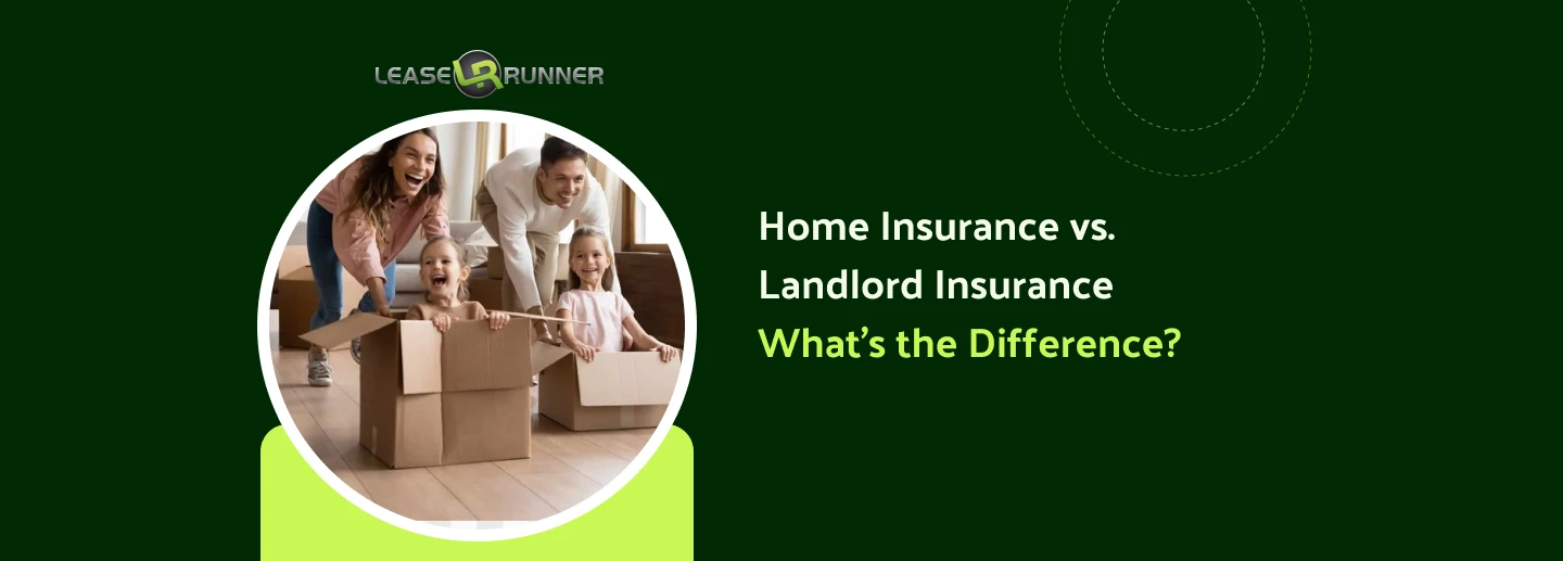 Home Insurance vs. Landlord Insurance — What’s the Difference?