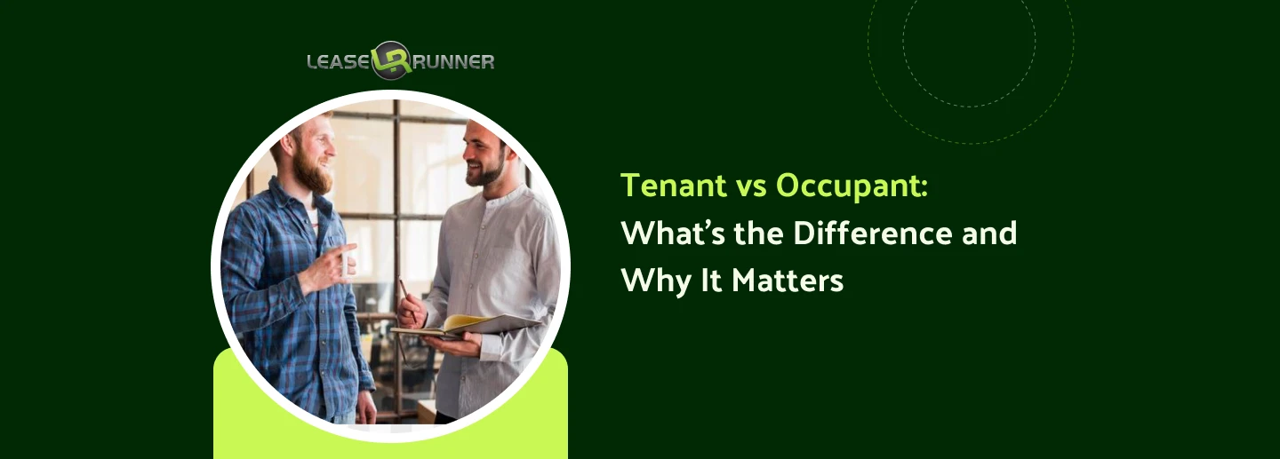 Tenant vs Occupant: What’s the Difference and Why It Matters?