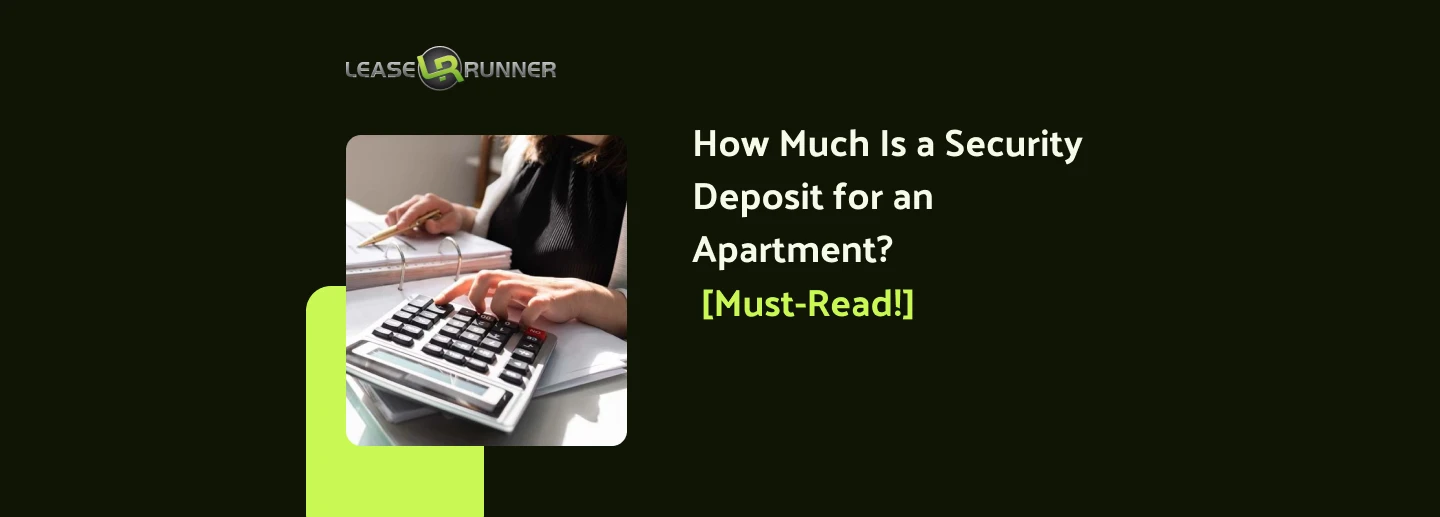 How Much Is a Security Deposit for an Apartment? [Must-Read!]