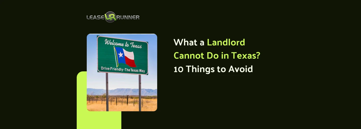What a Landlord Cannot Do in Texas? 10 Things to Avoid