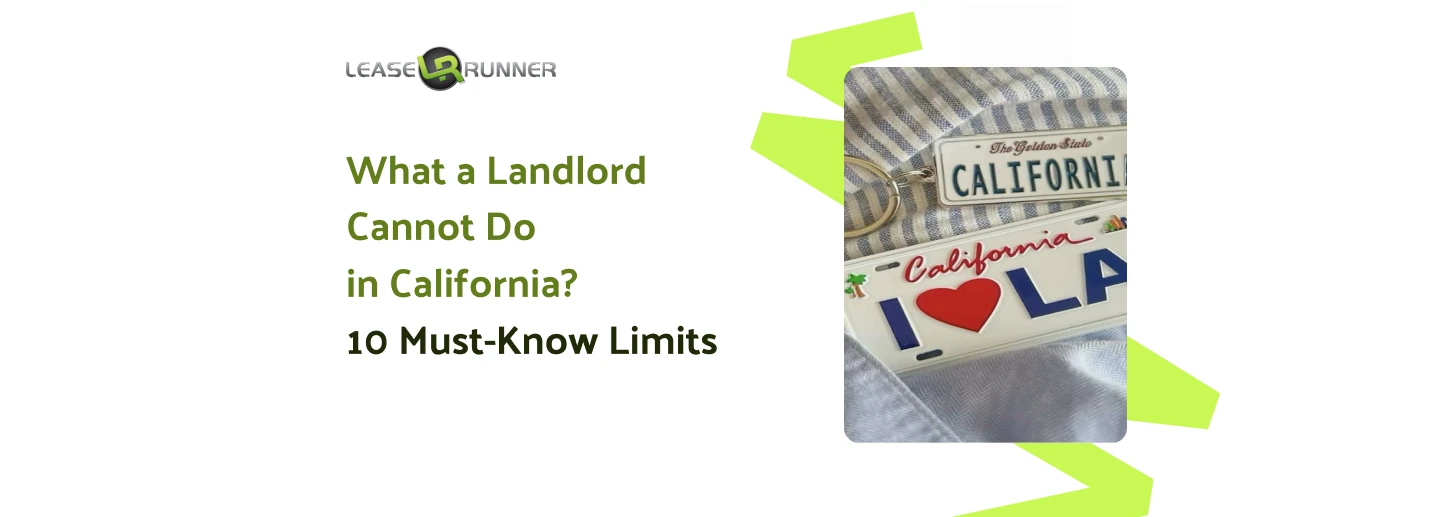 What a Landlord Cannot Do in California? 10 Must-Know Limits