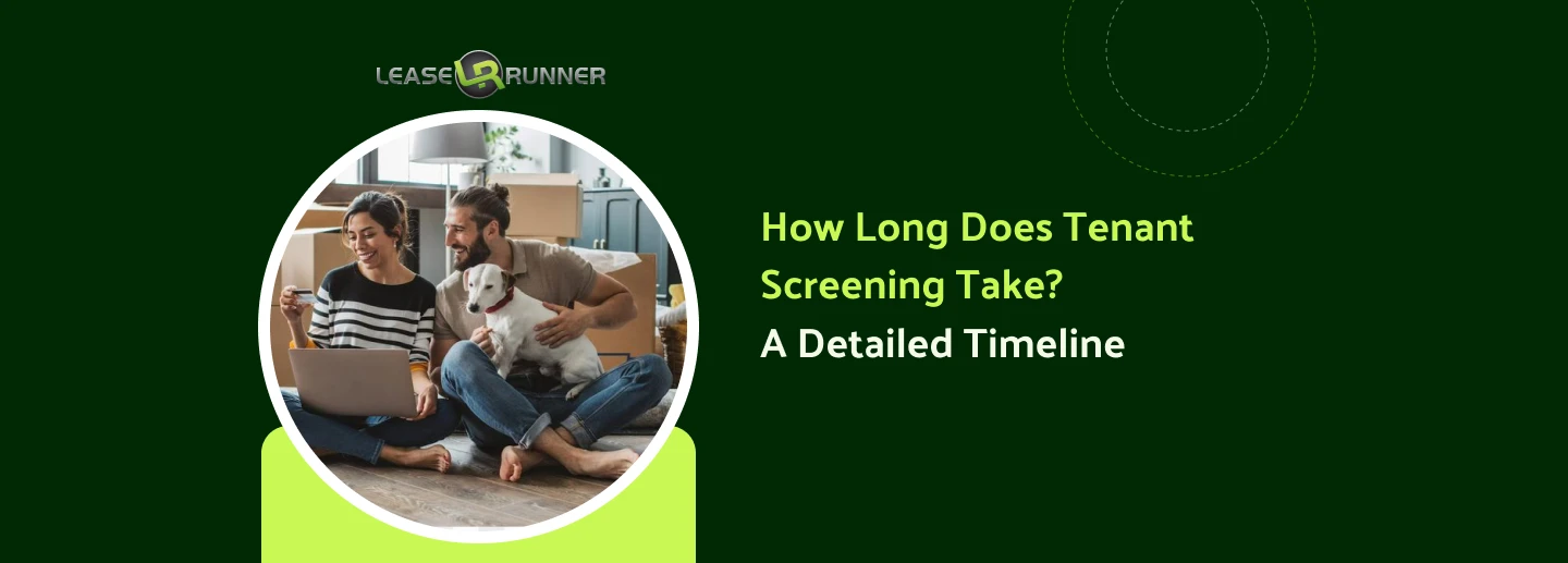How Long Does Tenant Screening Take? A Detailed Timeline