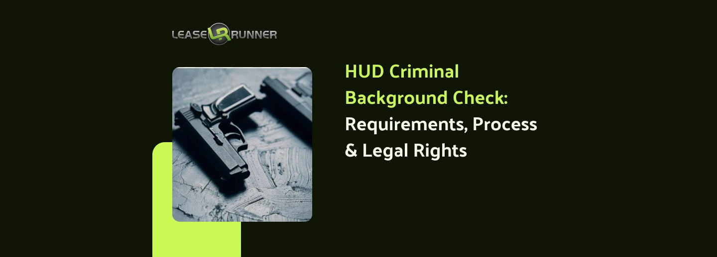 HUD Criminal Background Check: Requirements, Process & Legal Rights