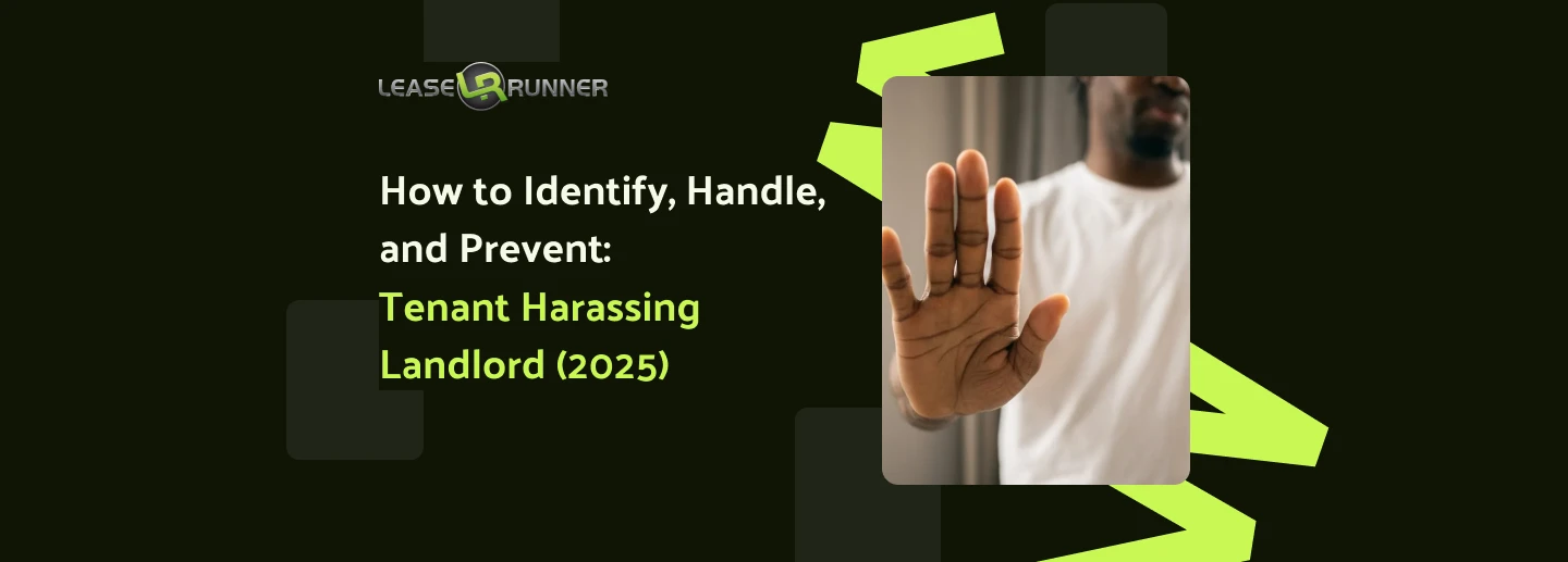 How to Identify, Handle, and Prevent Tenant Harassing Landlord (2025)