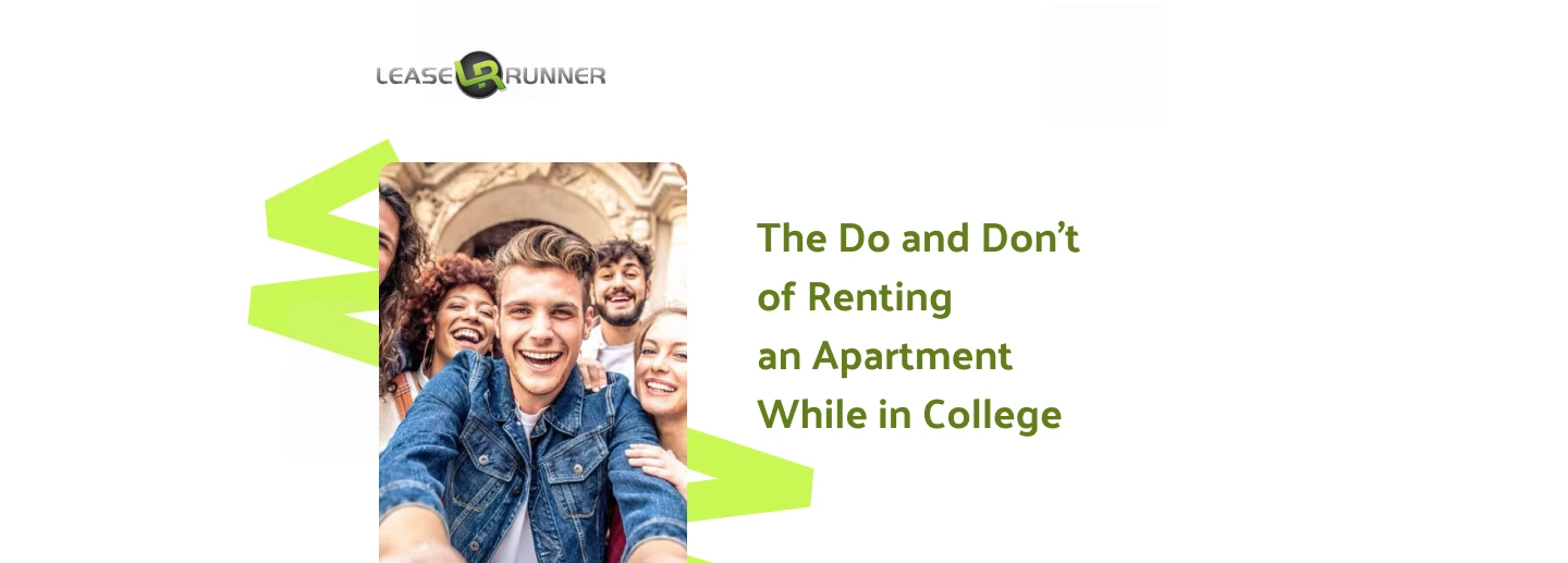The Do’s and Don’ts of Renting an Apartment While in College
