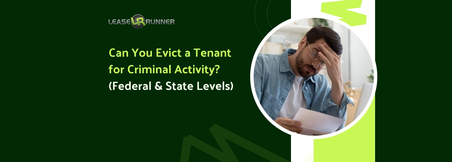 Can You Evict a Tenant for Criminal Activity (Federal & State Levels)?
