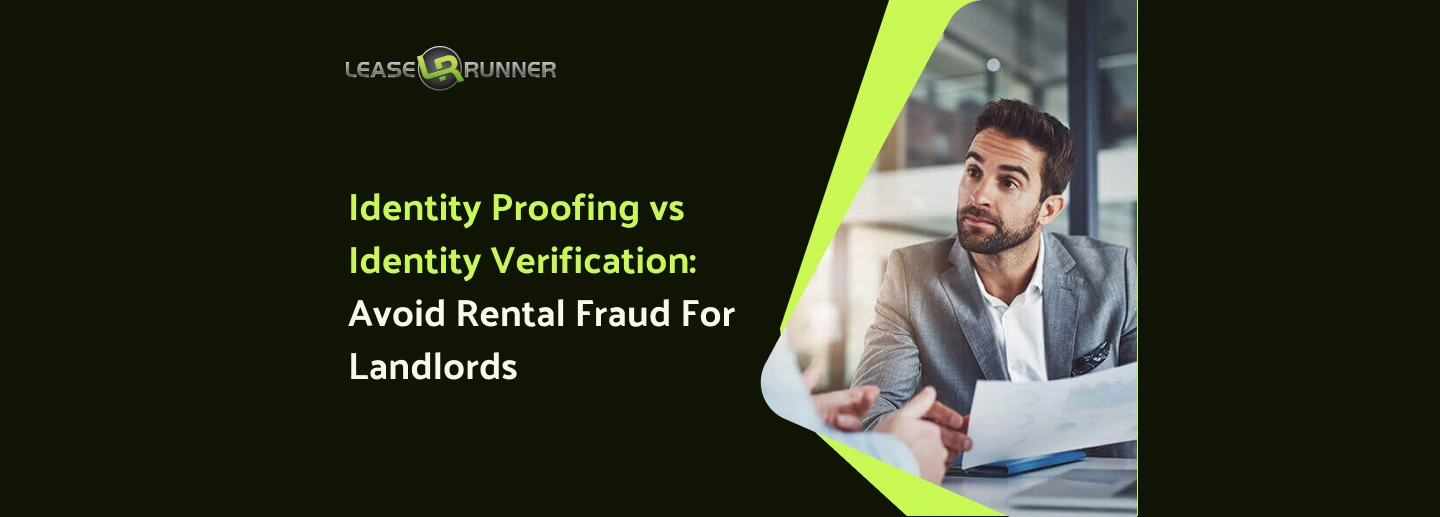 Identity Proofing vs Identity Verification: Avoid Rental Fraud For Landlords
