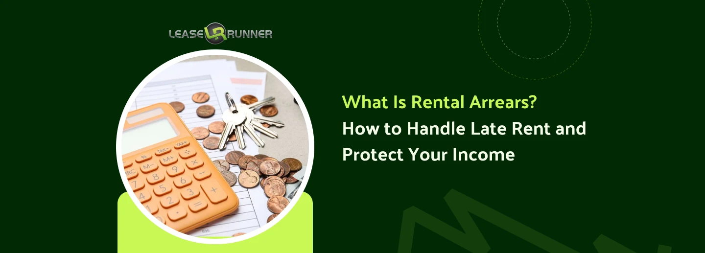What Is Rental Arrears? How to Handle Late Rent and Protect Your Income