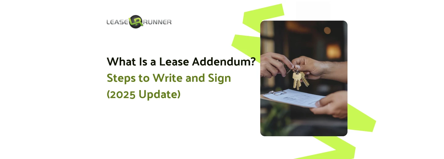 What Is a Lease Addendum? Steps to Write and Sign (2025 Update)