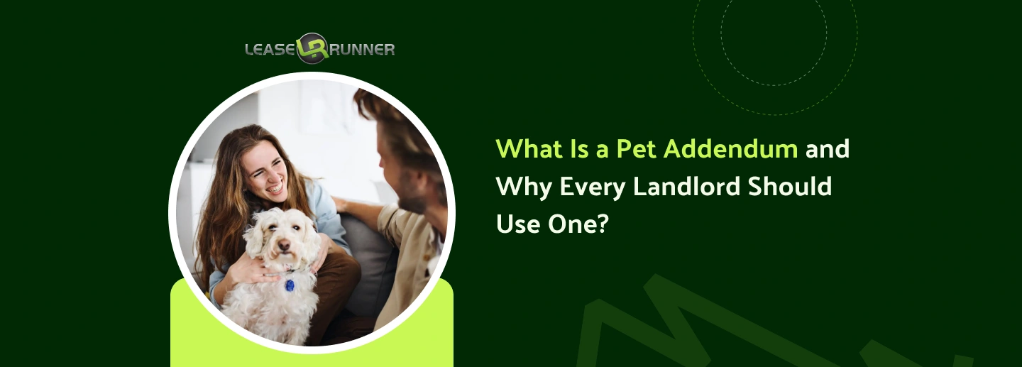 What Is a Pet Addendum and Why Every Landlord Should Use One?