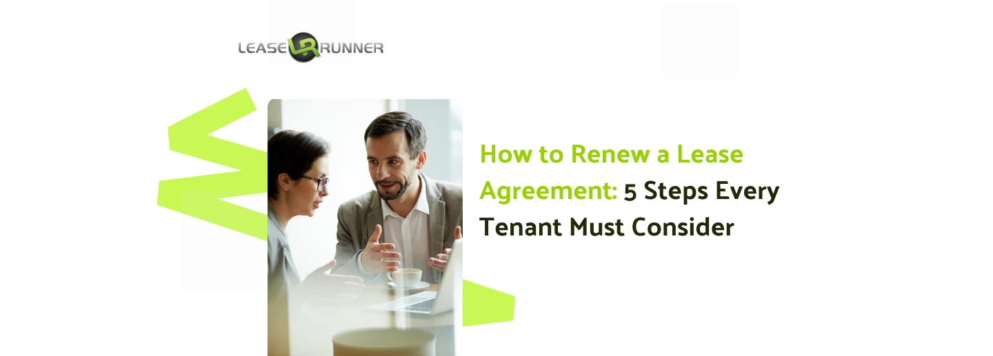 How to Renew a Lease Agreement: 5 Steps Every Tenant Must Consider