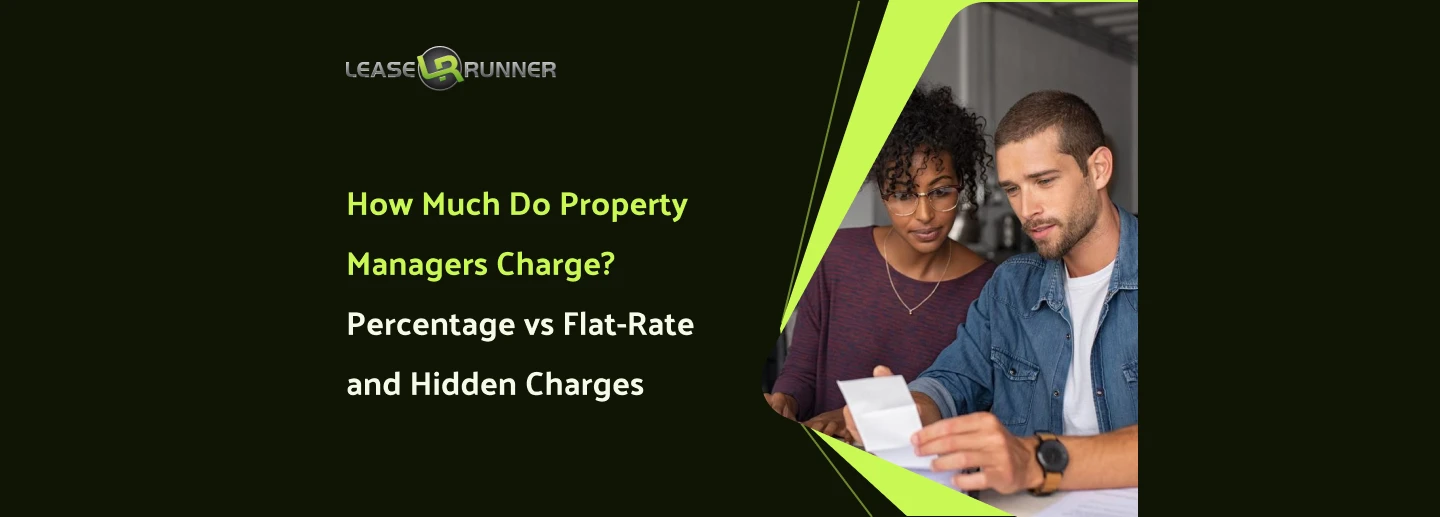 How Much Do Property Managers Charge? Percentage vs Flat-Rate and Hidden Charges