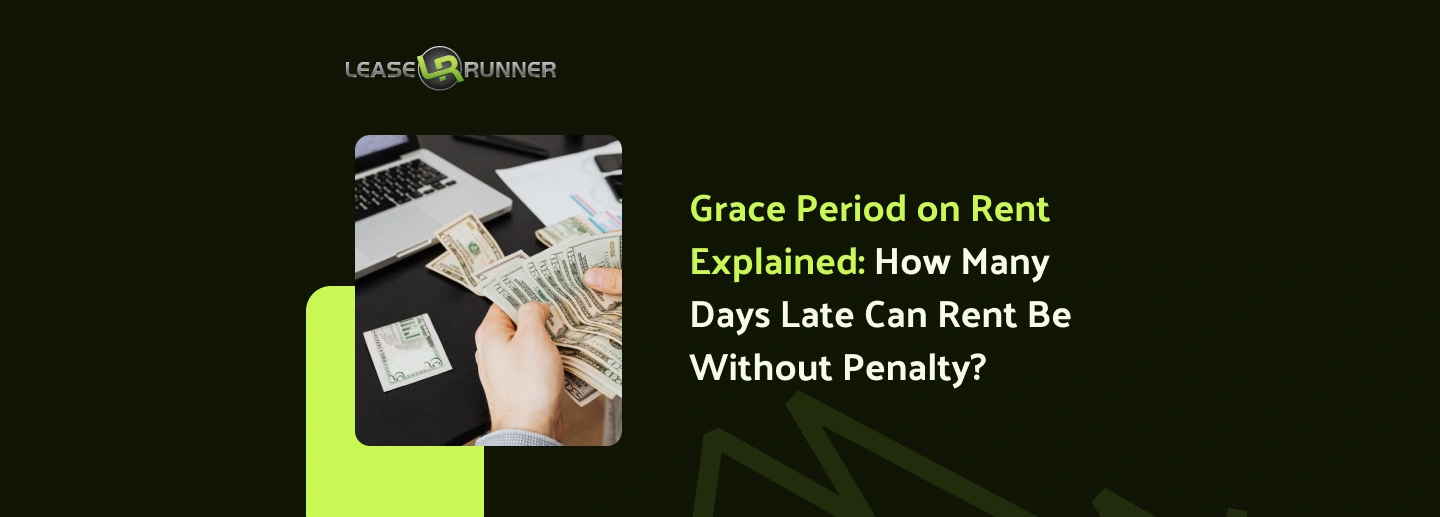 Grace Period on Rent Explained: How Many Days Late Can Rent Be Without Penalty?