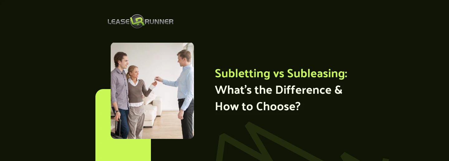 Subletting vs Subleasing: What’s the Difference & How to Choose?