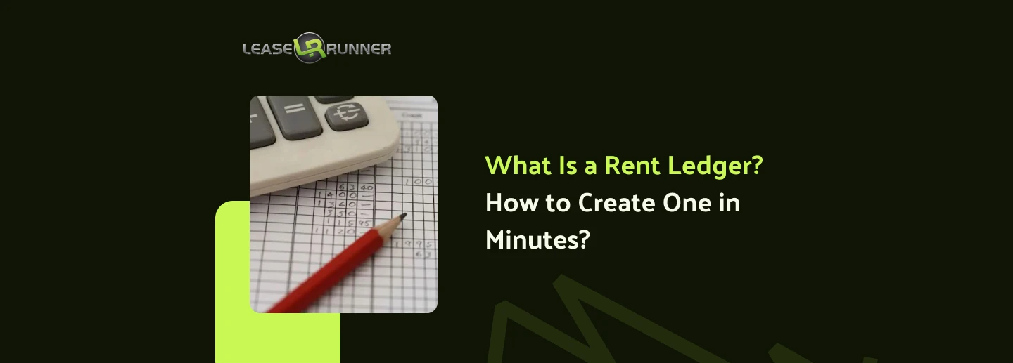 What Is a Rent Ledger? How to Create One in Minutes? 