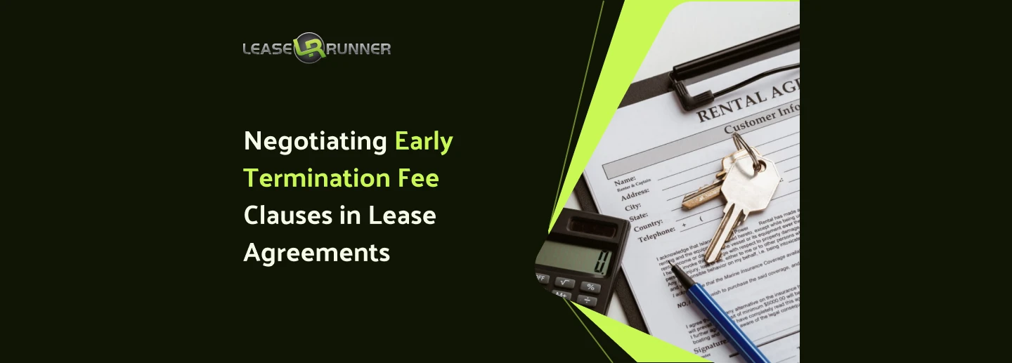 Negotiating Early Termination Fee Clauses in Lease Agreements